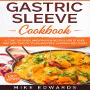 Gastric Sleeve Cookbook: A Concise Guide and Proven Recipes for Stages One and Two of your Bariatric Audiobook