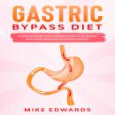 Gastric Bypass Diet: A Concise Guide for Planning What to Do Before and After your Gastric Bypass Su Audiobook