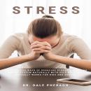 Stress: The Effective Ways of Reducing Stress & Boosting Immune System Naturally with Self-Help That Audiobook