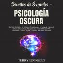 Secretos de Expertos – Psicología Oscura: La Guía Definitiva de Métodos Probados para el Lenguaje Co Audiobook