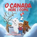 O Canada, Here I Come Audiobook