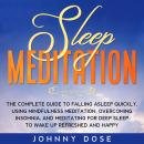 Sleep Meditation: The Complete Guide to Falling Asleep Quickly, Using Mindfulness Meditation, Overco Audiobook