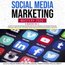Social Media Marketing Mastery 2020 3 Books in 1: Secrets to create a Brand and become an Influencer Audiobook