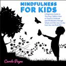 Mindfulness For Kids Audiobook