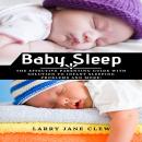 Baby Sleep: The Effective Parenting Guide with Solution to Infant Sleeping Problems and more!