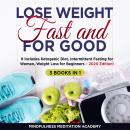 Lose Weight Fast and for Good 3 Books in 1: It includes Ketogenic Diet, Intermittent Fasting for Wom Audiobook