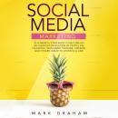 Social Media Marketing: 30 Powerful Strategies to Become an Influencer for Billions of People on Fac Audiobook