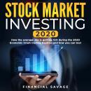 Stock Market Investing 2020: How the average Joe is getting rich during the 2020 Economic Crash trading Equities and how you can too! Audiobook