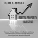 Rental Property Investing: Discover How to Create a Profitable and Long-Term Source of Income Throug Audiobook