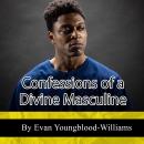 Confessions of a Divine Masculine