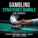 Gambling Strategies Bundle: 3 in 1 Bundle,Gambling, Poker, Poker Books