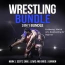 Wrestling Bundle: 3 in 1 Bundle, Kickboxing, Martial Arts, Bodybuilding for Beginner