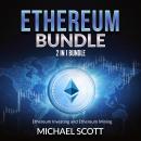 Ethereum Bundle: 2 in 1 Bundle, Ethereum Investing and Ethereum Mining