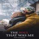 The Soul That Was Me: A Memoir About My Wife