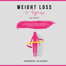 Weight Loss Hypnosis for Women: Powerful Hypnosis, Guided Meditations, and Affirmations for Women Wh Audiobook
