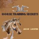 Horse Training Secrets Audiobook