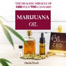 MARIJUANA OIL: The healing miracle of CBD plus THC Cannabis Audiobook
