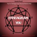ENNEAGRAM AND YOU - EVERYONE INTERACTS WITH THE WORLD IN DIFFERENT WAYS - Tips for Thriving in Your  Audiobook