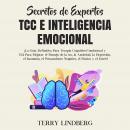 Secretos de Expertos - TCC e Inteligencia Emocional: ¡La Guía Definitiva Para Terapia Cognitivo-Cond Audiobook