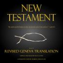 New Testament: From The Revised Geneva Translation Audiobook
