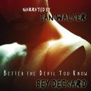 Better the Devil You Know Audiobook