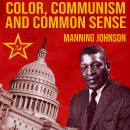 Color, Communism And Common Sense Audiobook