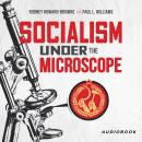 Socialism Under The Microscope Audiobook