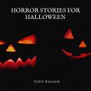 Horror Stories For Halloween Audiobook