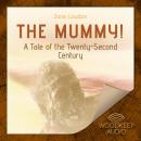The Mummy!: A Tale of the Twenty-Second Century Audiobook