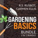 Gardening Basics Bundle: 2 in 1 Bundle, The Backyard Homestead, and Gardening Basics for Dummies Audiobook