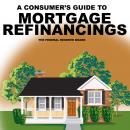 Consumer's Guide to Mortgage Refinancing Audiobook