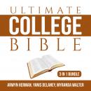 Ultimate College Bible Bundle: 3 in 1 Bundle, Make College Count, Your College Experience, and College Knowledge Audiobook