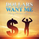 Dollars Want Me Audiobook