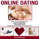 Online Dating: Master The Art of Internet Dating: Create The Best Profile, Choose The Right Pictures Audiobook