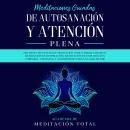 Meditaciones Guiadas de Autosanación y Atención Plena Audiobook