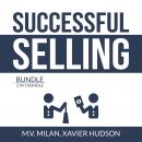 Successful Selling Bundle: 2 in 1 Bundle, Selling 101 and Secrets of Closing the Sale Audiobook