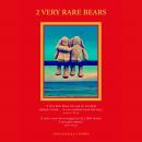 2 Very Rare Bears Audiobook