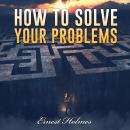 How to Solve Your Problems Audiobook