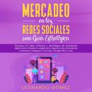 Mercadeo en las Redes Sociales: una Guía Estratégica Audiobook