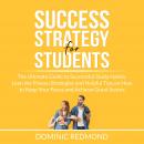 Success Strategy for Students: The Ultimate Guide to Successful Study Habits, Lean the Proven Strate Audiobook