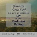 Terror on Every Side! The Life of Jeremiah Volume 3 – Darkness Falling Audiobook
