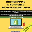 Dropshipping E-Commerce Business Model 2020: Audiobook