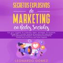 Secretos Explosivos de Marketing en Redes Sociales Audiobook