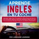 Aprende Inglés en tu Coche Audiobook