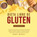 Dieta Libre de Gluten Para Principiantes Audiobook