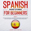 [Spanish] - Spanish Short Stories for Beginners Book 5: Over 100 Dialogues and Daily Used Phrases to Learn Spanish in Your Car. Have Fun & Grow Your Vocabulary, with Crazy Effective Language Learning Lessons