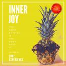 Inner Joy: You Know Nothing if You Don't Have it Audiobook