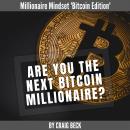 Are You The Next Bitcoin Millionaire? Audiobook