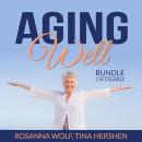 Aging Well Bundle, 2 in 1 Bundle: The Art of Healthy Aging, Aging Matters Audiobook