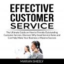 Effective Customer Service: The Ultimate Guide on How to Provide Outstanding Customer Service, Disco Audiobook
